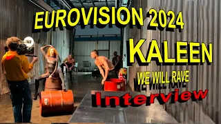 Kaleen Eurovision 2024 Interview English Subtitles We Will Rave