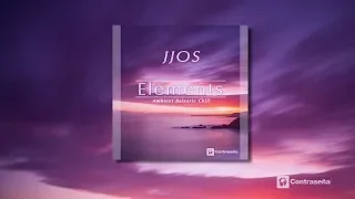 Elements by Jjos - Chill, Ambient & Lounge Music, Dream & Relax Music, Menorca Island Sesion