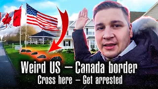 I Investigated the US - Canada Weird Border / Where Secret illegal underground tunnel was found