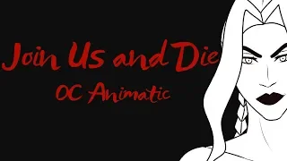 Join Us and Die ||OC Animatic||