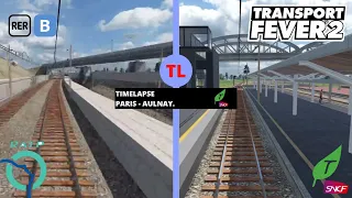 Transport Fever 2 #31B - RER B - Paris➡️Aulnay (TimeLapse)