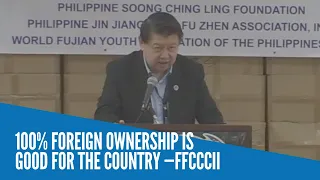 100% foreign ownership is good for the country —FFCCCII