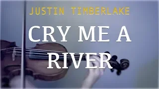 Justin Timberlake - Cry Me A River for violin and piano (COVER)