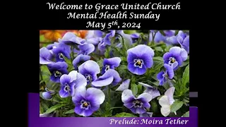 May 5, 2024 Sunday Worship (Grace United Church, Meadow Lake)