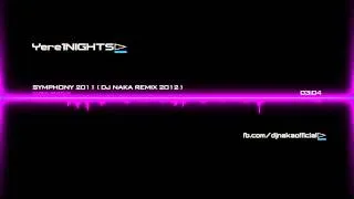 Chris Parker - Symphony 2011 ( Dj Naka Remix 2012 ) [ Yere1NIGHTS ]