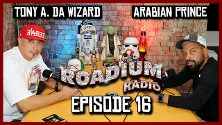 ARABIAN PRINCE - EPISODE 16 - ROADIUM RADIO - TONY VISION - HOSTED BY TONY A.