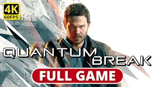 Quantum Break - PC Gameplay Walkthrough Full Game (4K 60FPS) No Commentary