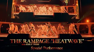 THE RAMPAGE from EXILE TRIBE / HEATWAVE (Special Performance)