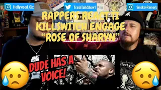 Rappers React To Killswitch Engage "Rose Of Sharyn"!!!