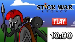 finishing stick war lagacy in 10 minutes without any hack,,......world record