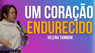 HELENA TANNURE | CORAÇÃO ENDURECIDO