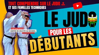 Le JUDO pour les DÉBUTANTS - tout comprendre sur le Judo et ses familles de techniques