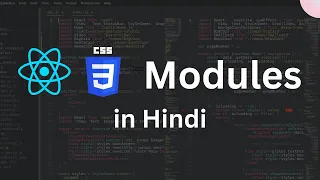 CSS Modules Tutorial | CSS Modules in React JS | Complete Guide in Hindi