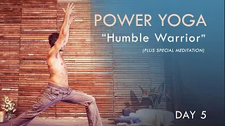 Power Yoga "Humble Warrior" (90min)  and the "Courage" Meditation l Day 5 - Digital Yoga Retreat