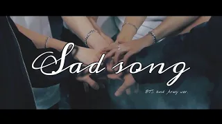 BTS and Army Fmv. — Sad song ( We the kings ft. Elena Coats )