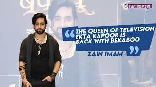 Zain Imam on his special appearance in ‘Bekaboo’