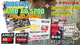 Biostar A68N-5200 + Sapphire R7 240 2Gb GDDR5   -GTA V-