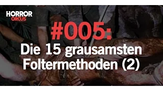 Die 15 grausamsten Foltermethoden: Teil 2