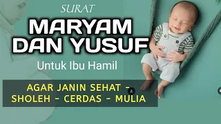 SURAT MARYAM DAN YUSUF Untuk Ibu Hamil - Memaksimalkan Kecerdasan Anak