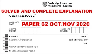 IGCSE Chemistry paper 62 Oct/Nov 2020| 0620/62| SOLVED AND COMPLETE EXPLANATION