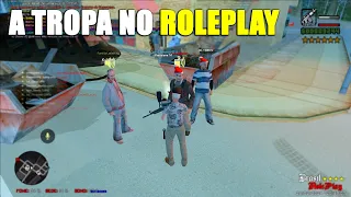 A TROPA REUNIDA NO MAIOR RP NO BRASIL ROLEPLAY - GTA SAMP ANDROID E PC