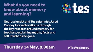 What you need to know about memory and learning with Jared Cooney Horvarth