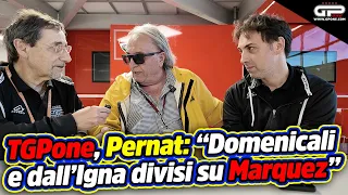 TGPone Mugello, Pernat: "Domenicali e Dall'Igna divisi su Marquez"