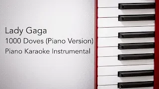 1000 Doves (Piano Karaoke Instrumental) Lady Gaga