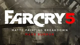 Far Cry 5 Matte Painting Breakdown