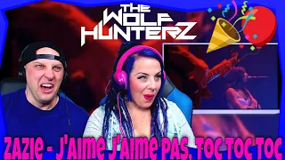 Zazie - J'aime J'aime pas, Toc Toc Toc | THE WOLF HUNTERZ Reactions