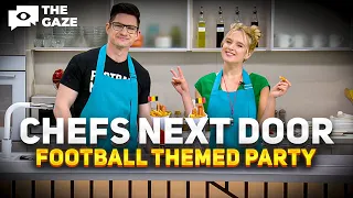 Football Snacks | Chefs Next Door: Season 2, Episode 4: Part 2 | The Gaze