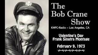The Bob Crane Show ~ KMPC Radio, Los Angeles / Frank Sinatra Montage (2/9/1973)