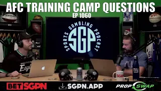 AFC Training Camp Questions - Sports Gambling Podcast (Ep. 1060) - AFC Training Camp Preview