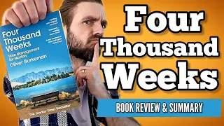 Review & Summary - Four Thousand Weeks by Oliver Burkeman | 4000 weeks