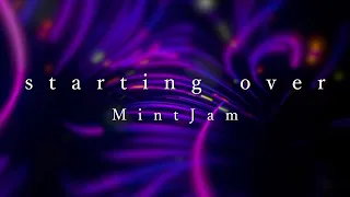 starting over / MintJam (Official Lyric Video) / HDR