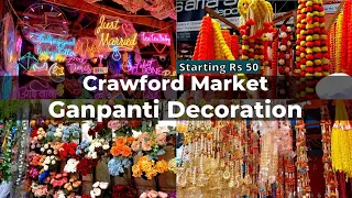 GANPATI DECORATION at Crawford Market Mumbai | decoration STARTING RS 100 | Ganpati decoration 2022