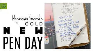 New Pen Day: Nagasawa Gearske Gold * Sailor Pro Gear * First Impressions