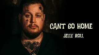 Jelly Roll - Can't Go Home (Letra/Lyrics)