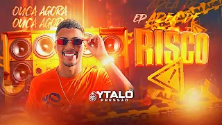 EP ÁREA DE RISCO - (YTALO PRESSÃO) 🔥