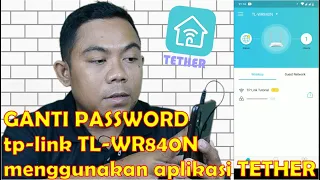 Ganti Password tp-link TL-WR840N Menggunakan Aplikasi TETHER