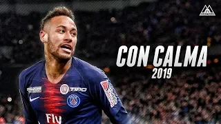 Neymar Jr - Con Calma | Skills & Goals 2019 | HD