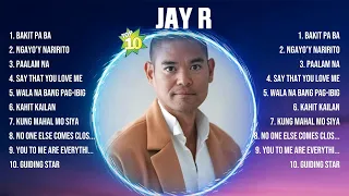 Jay R Greatest Hits ~ OPM Music ~ Top 10 Hits of All Time