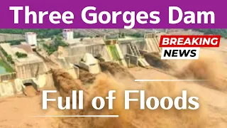 Three Gorges Dam ● Full of floods ● China Crisis ● Apr 24 2024 Now