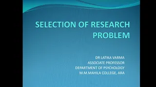 Selection of Research Problem/ Dr Latika Varma