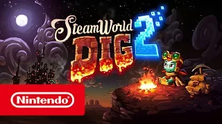 SteamWorld Dig 2 - Release Date Trailer (Nintendo Switch)