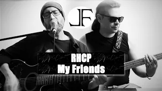 Red Hot Chili Peppers - My Friends (acoustic cover)