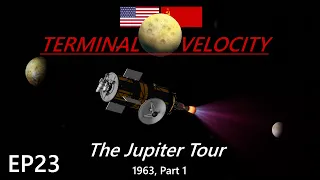 KSP - Terminal Velocity EP23 - The Jupiter Tour (1963, Part 1) [RSS/RO/RP1]