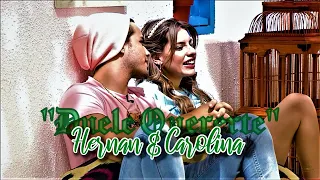 CAROLINA & HERNAN // 🥰 Duele Quererte 😥  //