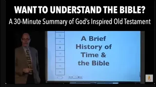 DO YOU WANT TO UNDERSTAND THE BIBLE? Here's a quick 30-minute Overview & Summary