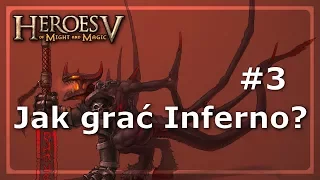 [Heroes of Might & Magic V] Jak grać Inferno? #03